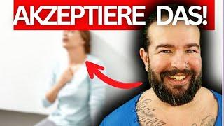 Psyche: RADIKALE Akzeptanz so lernst du es (garantiert!)