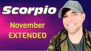 Scorpio - They want to be with you! -  November EXTENDED