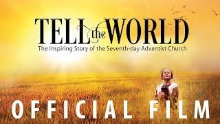 Tell the World - Feature Length Film (SDA Full Movie) COMPLETE