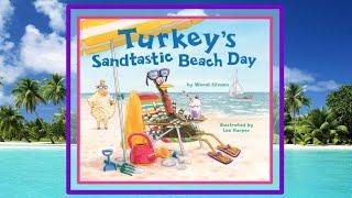  Turkey's Sandtastic Beach Day Read Aloud Kid's Book - Read Along Bedtime Story