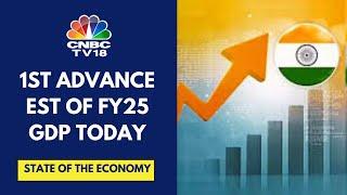 First Advance Est Of FY25 GDP To Be Released At 4 PM Today; What To Expect? | CNBC TV18