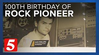 Celebrating 100 years of Sam Phillips: The father of rock 'n roll