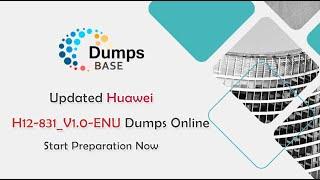 Updated H12-831_V1.0-ENU Exam Dumps - Share H12-831_V1.0-ENU Free Dumps Online