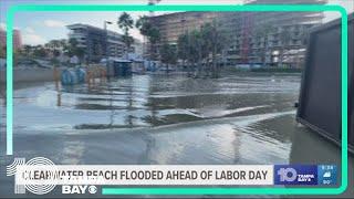 Clearwater Beach flooded ahead of Labor Day