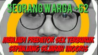 Gak nyangka..!!! Seorang WNI menjadi predator sex terburuk sepanjang sejarah inggris