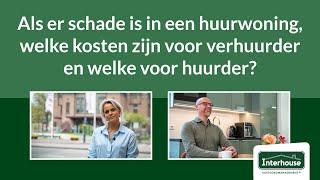 Als er schade is in een huurwoning, welke kosten zijn voor verhuurder en welke voor huurder?