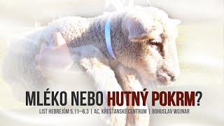 Mléko nebo hutný pokrm? (Bohuslav Wojnar) 18.4.2021