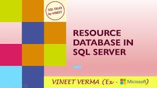 Resource Database | SQL Server Training | SQL Talks by VINEET