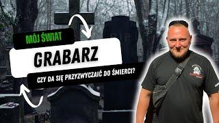 Tajniki pracy Grabarza, cmentarne historie i karieria na TikToku - Grabarz [Mój Świat #7]