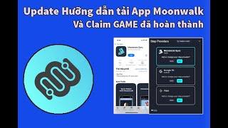 [UPDATE] Hưỡng dẫn claim Game - Tải app trên IOS & Android dự án Moon walk