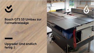 Der wahrscheinlich beste Bosch GTS 10 Umbau zur Formatkreissäge (Update !)