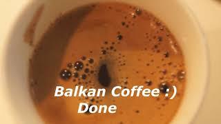 how to make Balkan  coffee at home