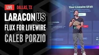 Flux, the UI Library for Livewire | Caleb Porzio at Laracon US 2024 in Dallas, TX