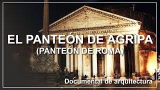 El Panteón de Agripa (El Panteón de Roma Documental)