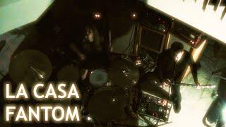 LA CASA FANTOM - Live in NSTRK (2019)