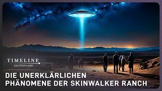 Aliens auf der Erde? - Das Geheimnis der Skinwalker Ranch | Ganze Folge | Timeline Deutschland