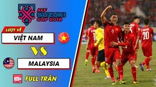  LIVE | Việt Nam - Malaysia | Trận CK Lịch Sử Sau 10 Năm Chờ Đợi Và Chức Vô Địch NHM Vỡ Oà Cảm Xúc