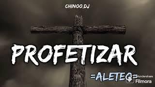 PROFETIZAR MIX ️ - ALETEO CRISTIANO @planetshakerstv -GUARACHA - DJ CHINOO SC