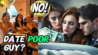 Women Respond Crazy When Being Asked About Dating A Poor Guy!