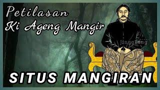 JEJAK SEJARAH KI AGENG MANGIR DAN MAKAM SYEKH ISMAIL DI SITUS MANGIRAN