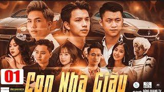 Con Nhà Giàu - Tập 1 | Kiều Trang, Việt Hoàng | Phim Hành Động Xã Hội Đen Việt Nam Mới Nhất 2019