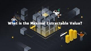 KNOWHERE丨What is the Maximal Extractable Value?