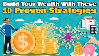 10 Proven Ways To Build Wealth | How Wealthy People Do It