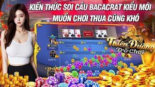 Baccarat TDTC | kiến thức soi cầu baccarat online tdtc - thiên đường trò chơi kiểu mới