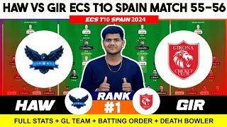 HAW vs GIR , HAW vs GIR Prediction, HAW vs GIR ECS t10 Spain 55TH Team Today