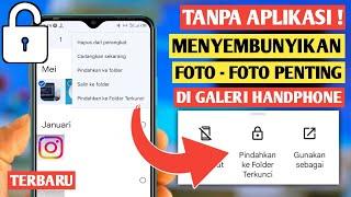 CARA MENYEMBUNYIKAN FOTO DI GALERI | TANPA APLIKASI