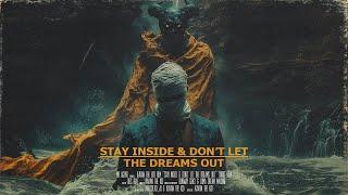 Stay Inside & Don't Let the Dreams Out - Short Film