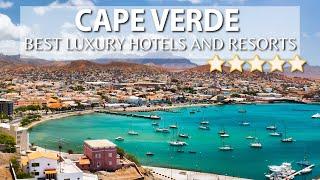 TOP 10 Best Luxury Hotels And Resorts In CAPE VERDE