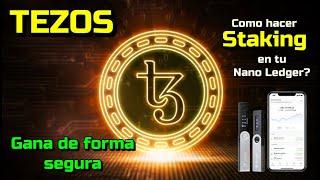 Como hacer Staking de TEZOS (XTZ) en tu Nano Ledger y gana de forma segura