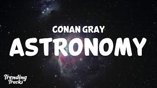 Conan Gray - Astronomy (Lyrics)