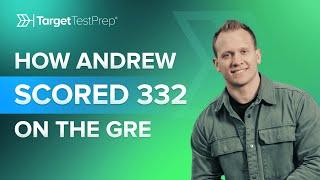 HOW ANDREW SCORED 332 ON THE GRE with  @TargetTestPrep   