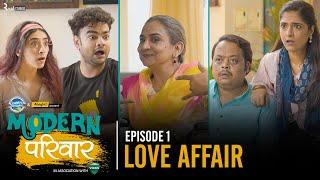 Modern Parivaar | EP 1/3 Love Affair | Ft. Kritika Avasthi & Alam Khan | Mini Web Series | Alright!