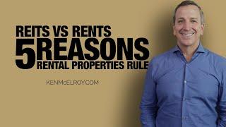 REITs vs Rents: Five reasons rental properties are better than REITs