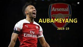 P E Aubameyang▶ skills, goals, speed  2018-19 | best of Auba