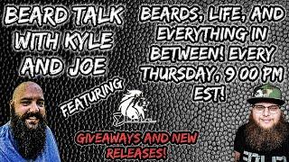 Beard Talk with Kyle and Joe | Beards, Life, and Everything In Between!