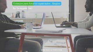 Consejos para futuros expatriados : Empleo