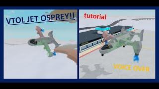 VTOL Jet Osprey | Plane Crazy | Tutorial