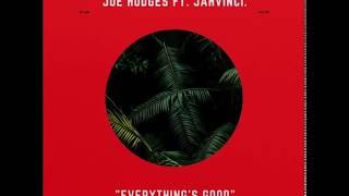 Joe Hodges Ft. Jahvinci - "Everything's Good"