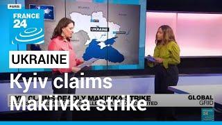 Scores of Russian soldiers killed as Kyiv claims Makiivka strike • FRANCE 24 English
