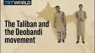 The Taliban and the Deobandi movement