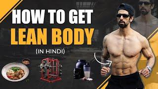 Fastest Way To Get Lean Body (FREE Diet & Workout Plan)