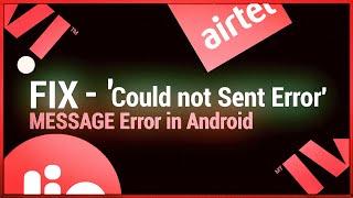 How To Fix Message Not Sent Error Android | SMS Sending Failed | SMS Not Sending Problem In Android