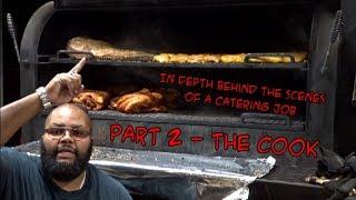 SDSBBQ - BTS of a BBQ Catering Job Cook - Part 2 - The Cook