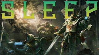 Lore To Sleep To ▶ Warhammer 40k: Dark Angels