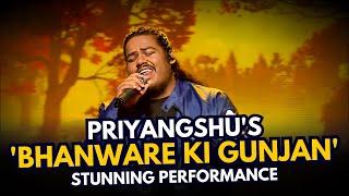 Priyangshu Dutta's Stellar 'Bhanware Ki Gunjan' Performance on Indian Idol – A Must-See Episode!