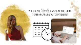 Wie du mit Calendly ganz einfach deine Terminplanung automatisierst